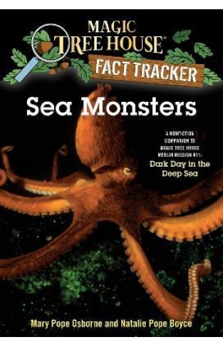 Sea Monsters - A Nonfiction Companion to Magic Tree House Merlin Mission #11: Dark Day in the Deep Sea