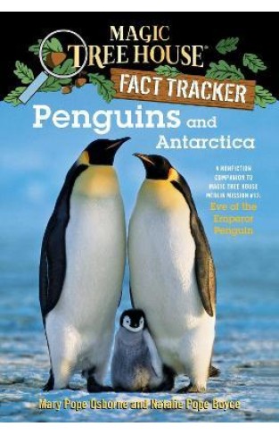 Penguins and Antarctica - A Nonfiction Companion to Magic Tree House Merlin Mission #12: Eve of the Emperor Penguin