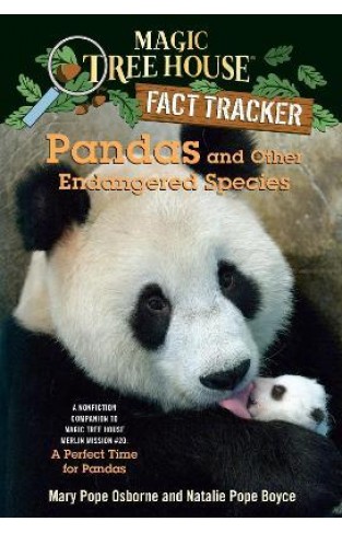 Pandas and Other Endangered Species - A Nonfiction Companion to Magic Tree House Merlin Mission #20: A Perfect Time for Pandas