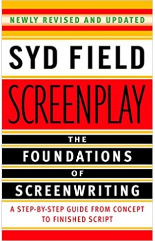 Screenplay - The Foundations of Screenwriting