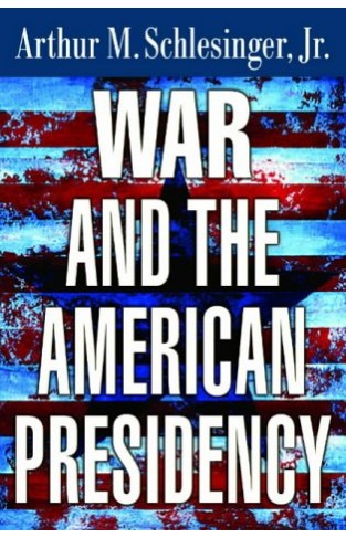 War and the American Presidency