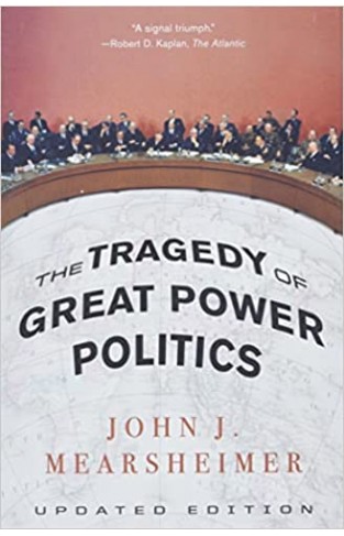 The Tragedy of Great Power Politics