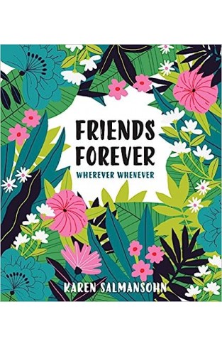 Friends Forever Wherever Whenever - A Little Book of Big Appreciation