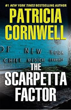The Scarpetta Factor-By Patricia Cornwell