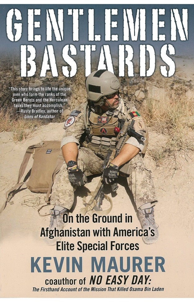 Gentlemen Bastards On the Ground in Afghanistan with Americas Elite Special Forces