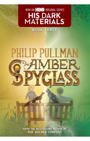 The Amber Spyglass His Dark Materials Book 3
