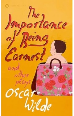 The Importance of Being Earnest and Other Plays - (PB)