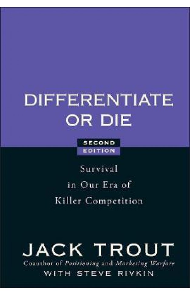 Differentiate or Die - Survival in Our Era of Killer Competition