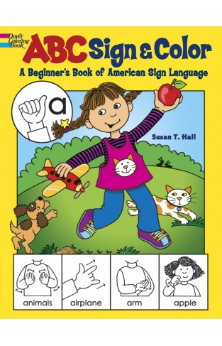 ABC Sign and Color - A Beginner's Book of American Sign Language
