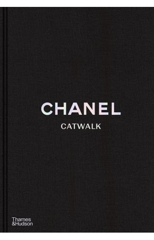 CHANEL CATWALK - The Complete Karl Lagerfeld Collections (1983-2019).
