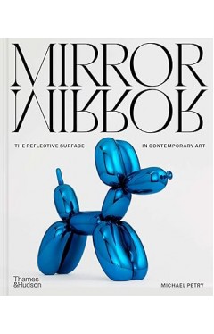MirrorMirror - The Reflective Surface in Contemporary Art