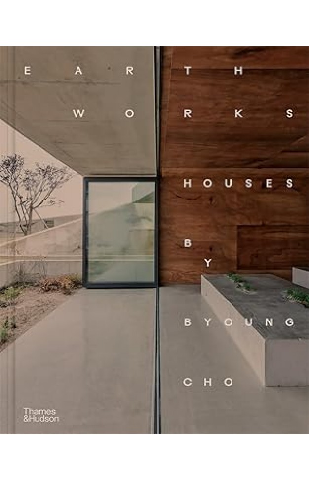 Earth Works: Houses by Byoung Cho