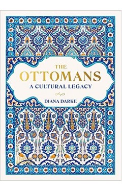 The Ottomans: A Cultural Legacy