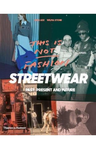 Streetwear : "Past, Present and Future"