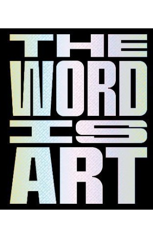 The Word Is Art