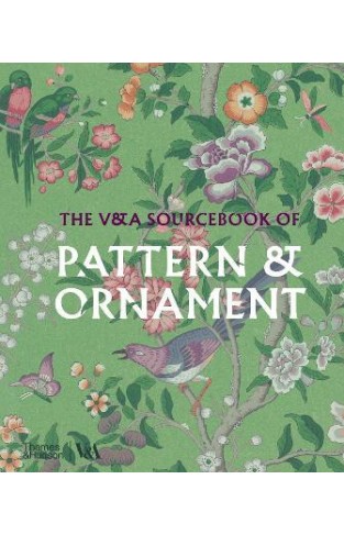 The V&A Sourcebook of Pattern & Ornament
