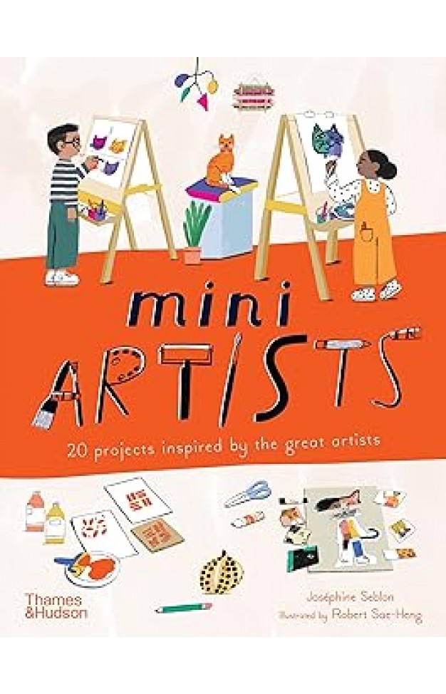 Mini Artists - 20 Projects Inspired by the Great Artists