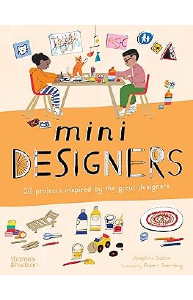 Mini Designers - 20 Projects Inspired by the Great Designers