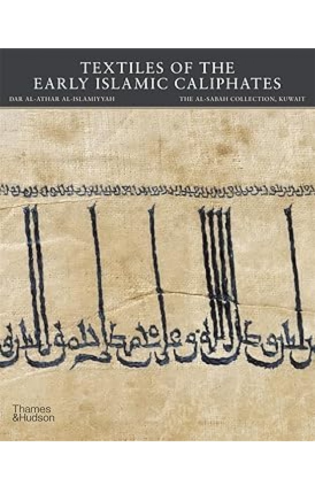 Textiles of the Early Islamic Caliphates