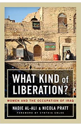 What Kind of Liberation? - Women and the Occupation of Iraq