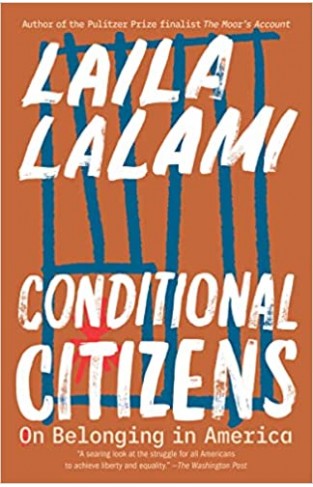 Conditional Citizens - On Belonging in America