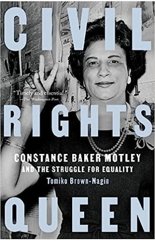 Civil Rights Queen - Constance Baker Motley and the Struggle for Equality