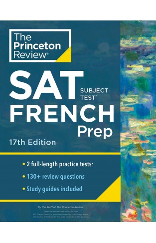Cracking the SAT Subject Test in French (College Test Prep): Practice Tests + Content Review + Strategies & Techniques