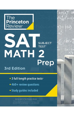 Cracking the SAT Subject Test in Math 2 (College Test Prep): 3 Practice Tests + Content Review + Strategies & Techniques