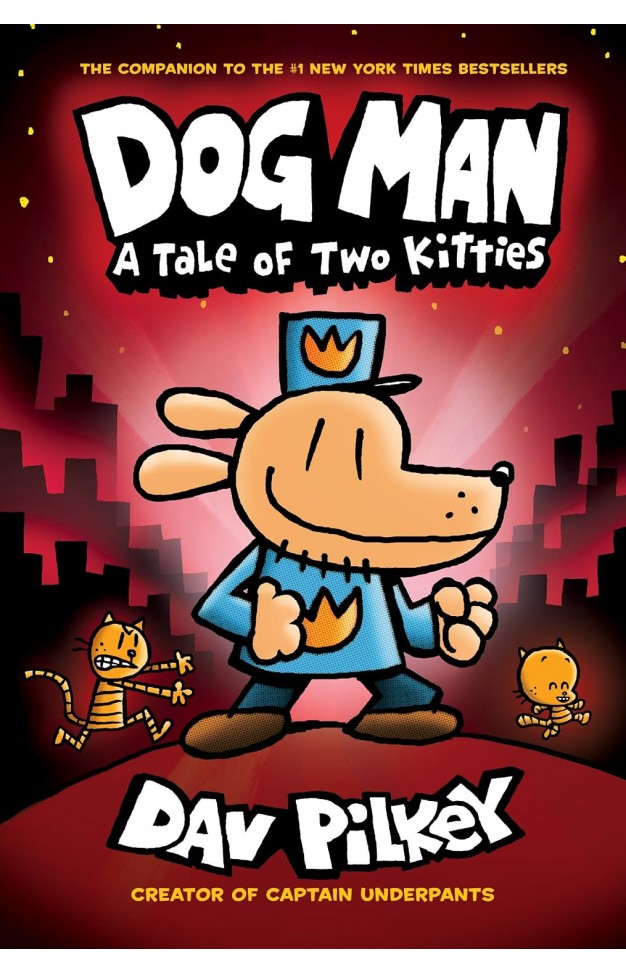 Dog Man: A Tale of Two Kitties (Dog Man Book #3) - (PB)
