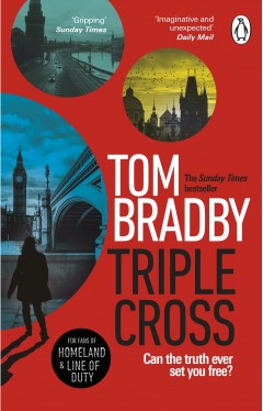 Triple Cross - From the Sunday Times Bestselling Author of Secret Service