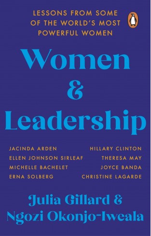 Women and Leadership: Lessons from some of the world’s most powerful women