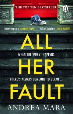 All Her Fault: The breathlessly twisty Sunday Times bestseller everyone is talking about