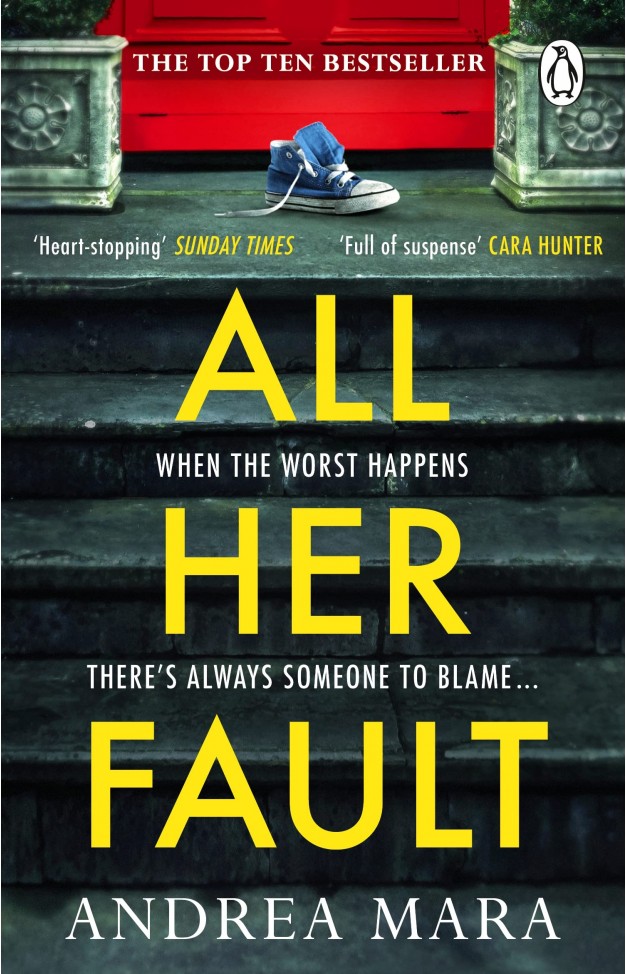 All Her Fault: The breathlessly twisty Sunday Times bestseller everyone is talking about