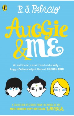 Auggie &amp; Me: Three Wonder Stories