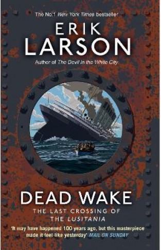 Dead Wake - The Last Crossing of the Lusitania