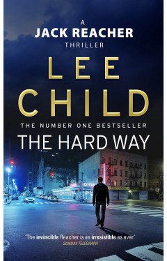 The Hard Way A Jack Reacher Novel 