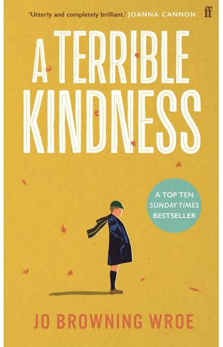 A Terrible Kindness: The Sunday Times Top 10 Bestseller