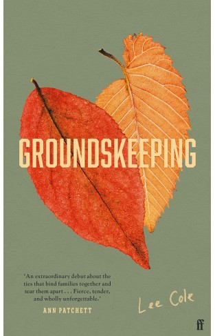  Listen   See this image Follow the author  Lee Cole Follow Groundskeeping: 'An extraordinary debut' ANN PATCHETT