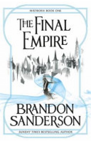 The Final Empire: Mistborn Book 1 (New Ed)