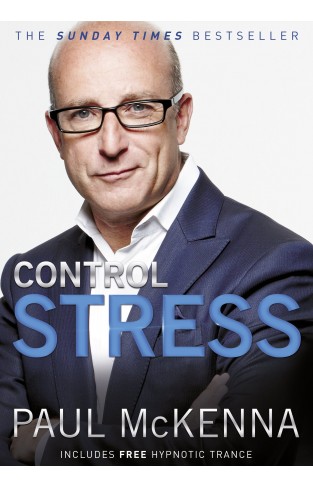 Control Stress - Stop Worrying and Feel Good Now!