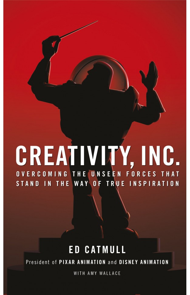 Creativity, Inc.: Overcoming the Unseen Forces That Stand in the Way of True Inspiration