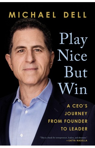 Play Nice But Win - A CEO's Journey from Founder to Leader