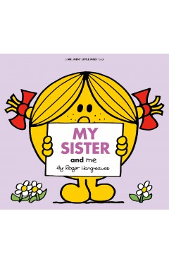 My Sister and Me (Mr. Men and Little Miss)