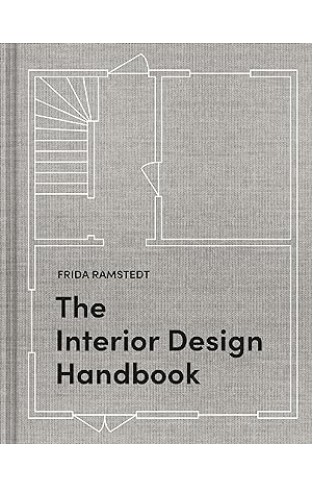 The Interior Design Handbook - Furnish, Decorate, and Style Your Space