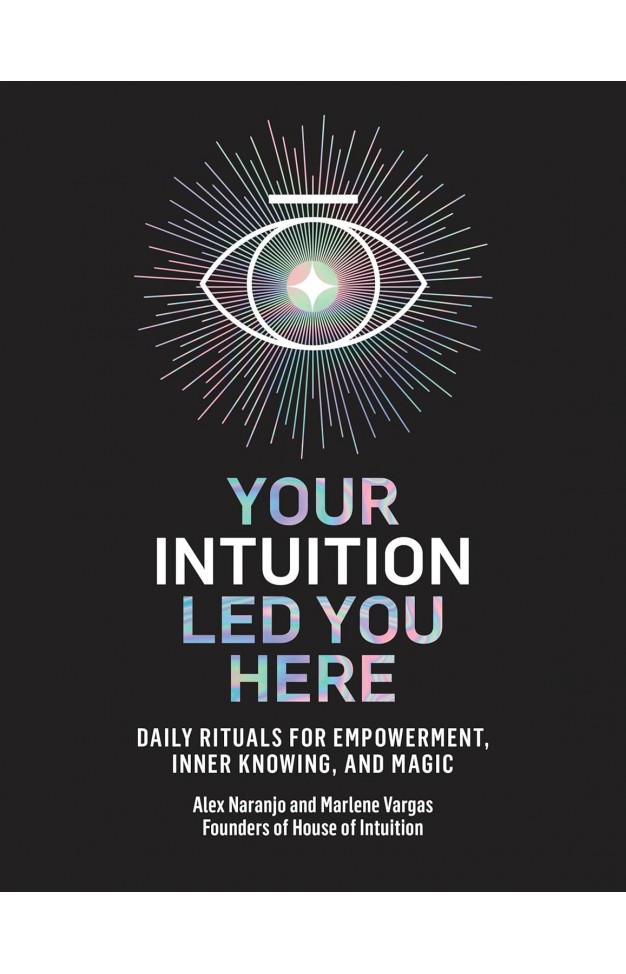 Your Intuition Led You Here