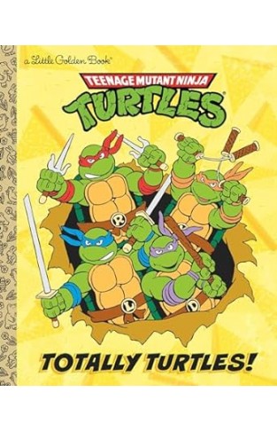 Totally Turtles! (Teenage Mutant Ninja Turtles)