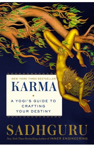 Karma - A Yogi's Guide to Crafting Your Own Destiny