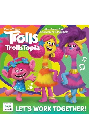 Let's Work Together! (DreamWorks TrollsTopia)