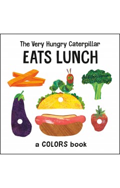 The Very Hungry Caterpillar Eats Lunch - A Colors Book