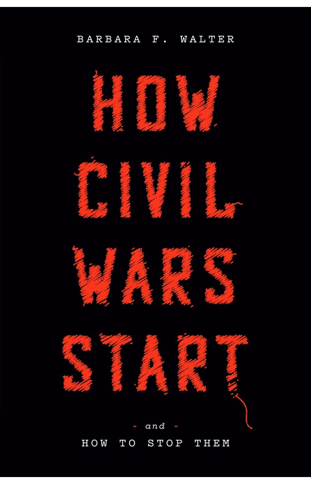 How Civil Wars Start - And How to Stop Them